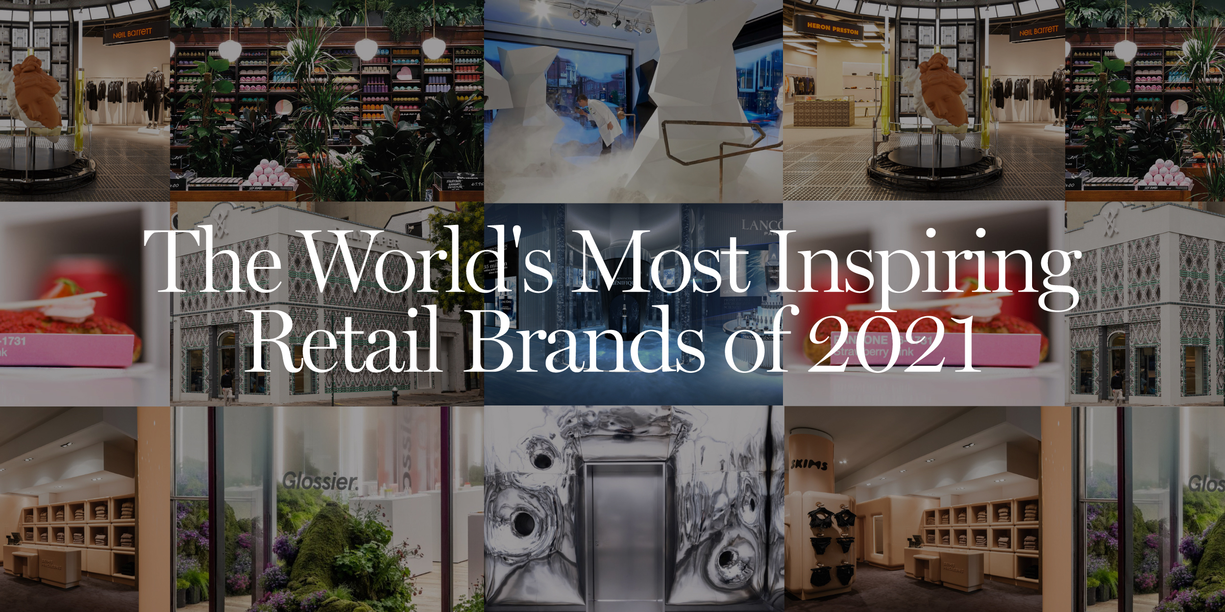 Most Inspiring Retail Brands of 2021