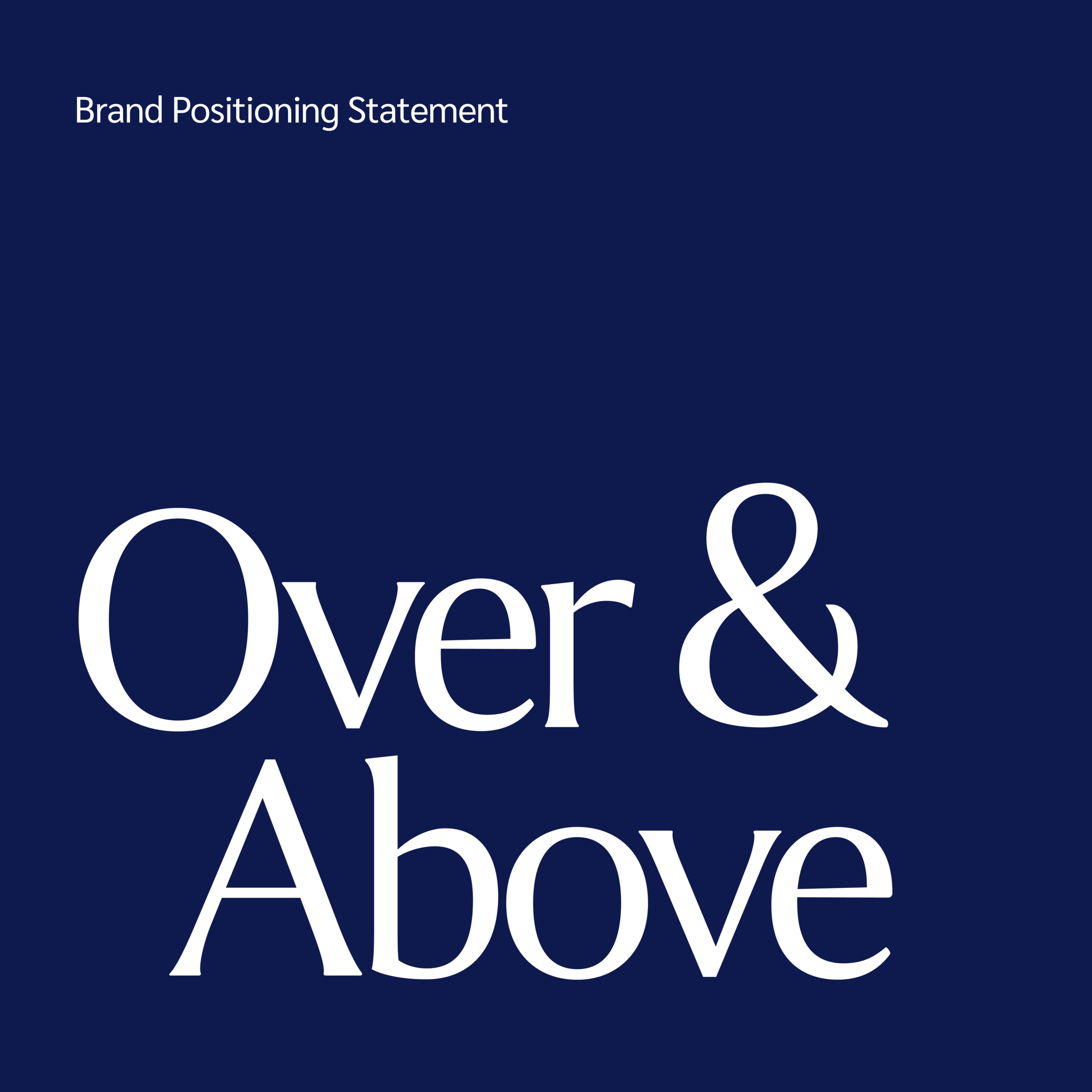 Overnewton Rebrand : Brand Positioning Statement