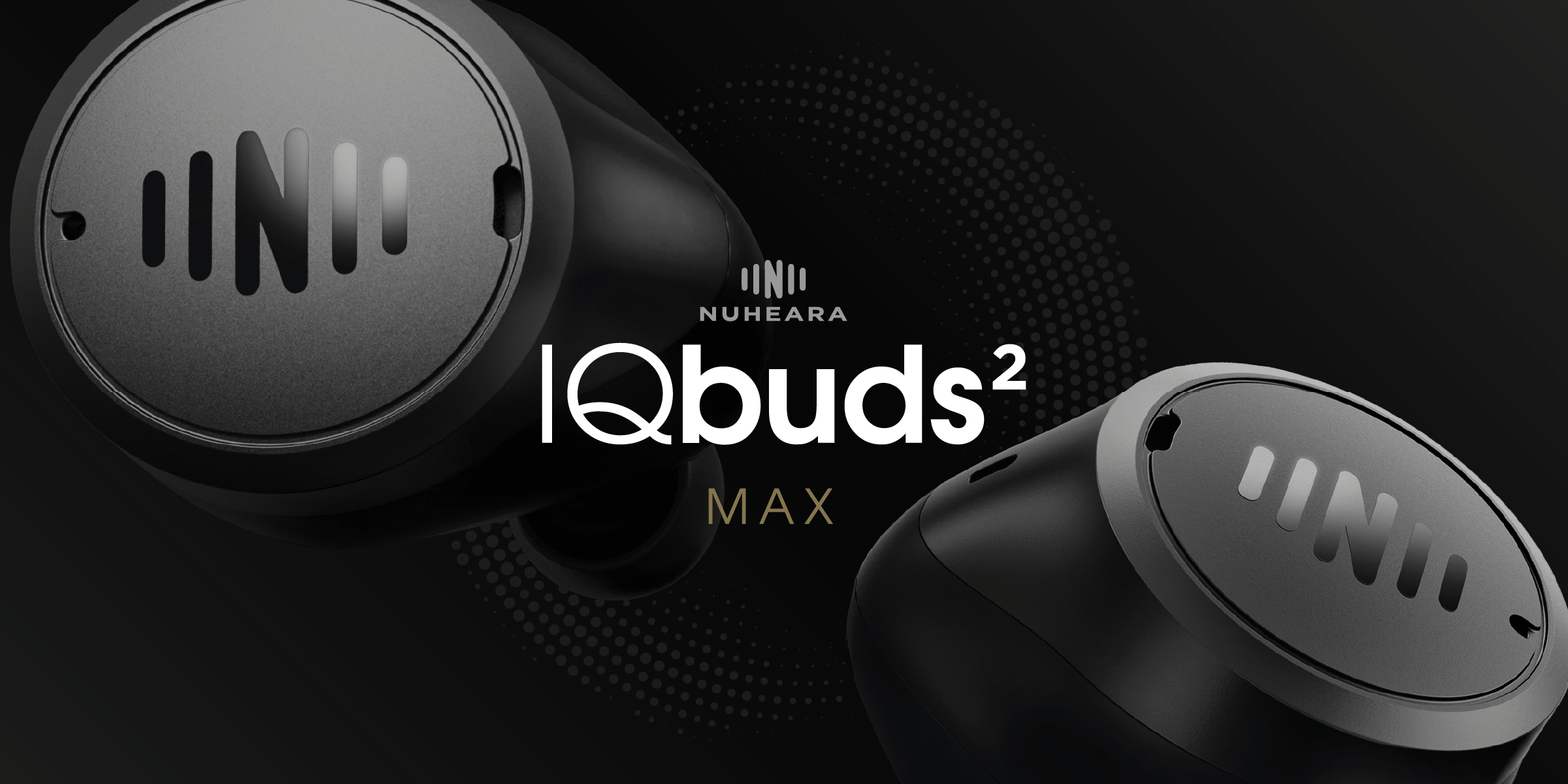 Nuheara IQ buds Max Logo and earbuds